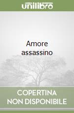 Amore assassino libro