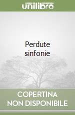 Perdute sinfonie