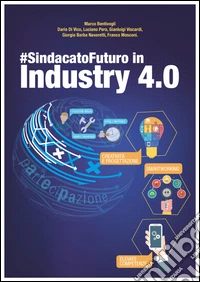 #SindacatoFuturo in industry 4.0 libro