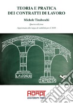 Teoria e pratica dei contratti di lavoro libro