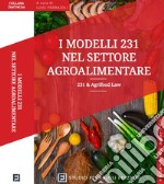 I modelli 231 nel settore agroalimentare. 231 & Agrifood Law