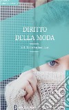 Diritto della moda. 231, Tax & Fashion Law libro