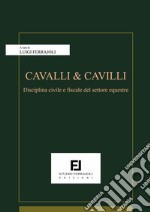 Cavalli & cavalli. Disciplina civile e fiscale del settore equestre