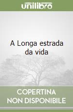 A Longa estrada da vida libro