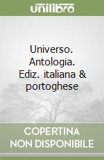 Universo. Antologia. Ediz. italiana & portoghese libro