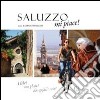 Saluzzo mi piace! Ediz. italiana, francese, inglese e tedesca libro