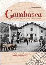 Gambasca, microstoria del paese delle «masche». Indagine su un comune della media Valle Po libro