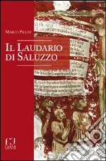 Il laudario di Saluzzo libro