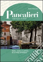 Pancalieri dall'origine al 1945. Storia, cronaca e curiosità di un Paese di frontiera