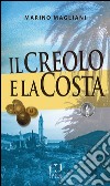 Il creolo e la Costa libro