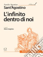 Sant'Agostino. L'infinito dentro di noi