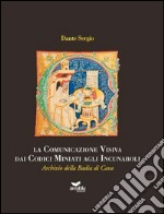 La comunicazione visiva dai codici miniati agli incunaboli. Archivio della Badia di Cava