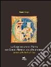 La comunicazione visiva dai codici miniati agli incunaboli. Archivio della Badia di Cava libro