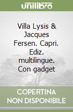 Villa Lysis & Jacques Fersen. Capri. Ediz. multilingue. Con gadget libro