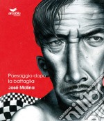 Paesaggio dopo la battaglia. José Molina libro