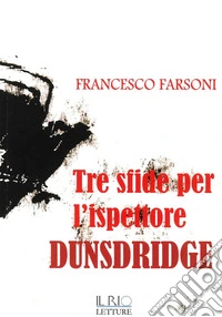 Tre sfide per l'ispettore Dunsdridge