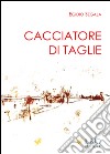 Cacciatore di taglie libro