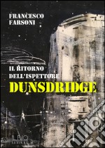 Il ritorno dell'ispettore Dunsdridge libro