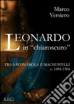 Leonardo in «chiaroscuro»  libro usato