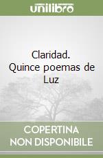 Claridad. Quince poemas de Luz libro