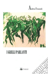 I grilli parlanti libro