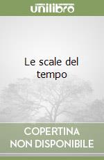 Le scale del tempo