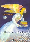 Il salone... al volo. Ediz. illustrata libro di Mueller Daria