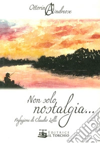 Non solo nostalgia... libro