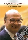 Il governo del leader. Craxi a Palazzo Chigi (1983-1987) libro