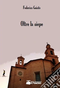 Oltre la siepe libro
