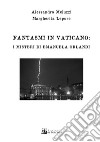 Fantasmi in Vaticano. I misteri di Emanuela Orlandi libro