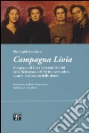 Compagna Livia. L'impegno di Livia Laverani Donini nella Resistenza, nel partito comunista, e con il movimento delle donne libro