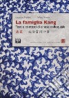 La famiglia Kang. Testi e contesti di cinese colloquiale libro