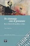 In sintonia con il presente. Franco Antonicelli tra politica e cultura libro