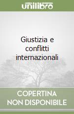 Giustizia e conflitti internazionali