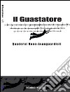 Il guastatore. Quaderni neon-avanguardisti. Vol. 2 libro