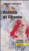 Bianco di titanio libro