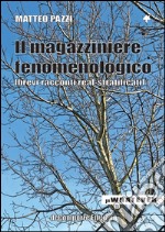 Il magazziniere fenomenologico libro