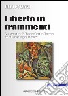 Libertà in frammenti. La svolta di Benedetto Croce in «Etica e politica» libro