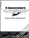 Il guastatore. Quaderni neon-avanguardisti. Vol. 3 libro