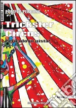 Trickster circus. Pericolo in pista! libro