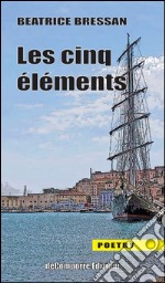 Les cinq éléments. Ediz. italiana