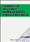 I moderni orizzonti della scienza e della tecnica libro di Murzi M. (cur.) Pozzoni I. (cur.)