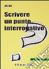 Scrivere un punto interrogativo libro