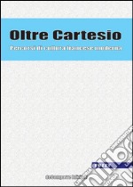 Oltre Cartesio