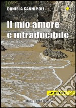 Il mio amore è intraducibile libro