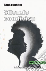 Silenzio condiviso libro