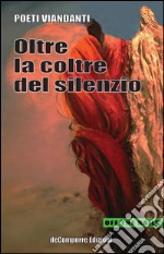 Oltre la coltre del silenzio libro