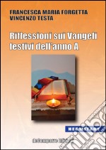 Riflessioni sui Vangeli festivi dell'anno A