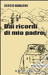 Dai ricordi di mio padre libro